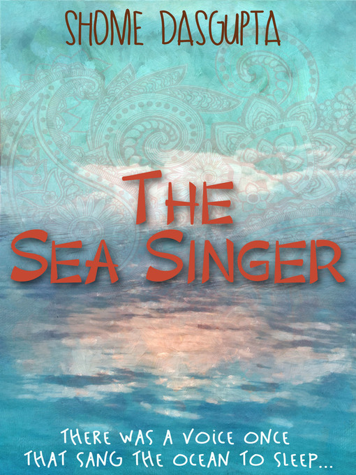 Title details for The Sea Singer by Shome Dasgupta - Available